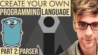 Create A Programming Language - Part 2: Parser
