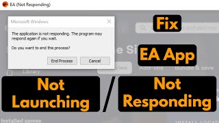 EA App not launching games | How to fix ea launcher (not responding / not opening) windows 11,10