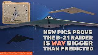 New pics prove the B-21 RAIDER is WAY BIGGER than you thought