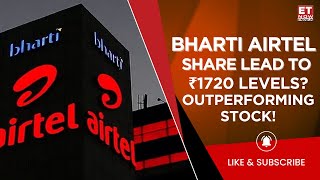 Bharti Airtel Stock: An Outperforming and A Safe Bet In Volatile Market? | Business News | ET Now