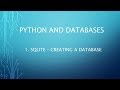 Python and Databases 1 - SQLite - Creating a Database