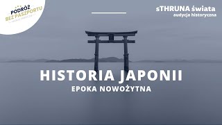 Historia Japonii. Epoka nowożytna (cz. 1) | sThruna Świata