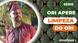 Limpeza de Ori - Série Ori Apere - episódio 1