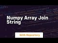 numpy array join string