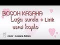 Bogoh kasaha versi koplo..cover ( Lusiana Safara  )