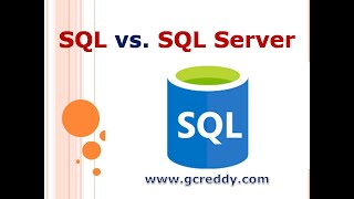 SQL vs. SQL Server | G C Reddy |