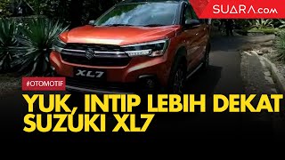 Yuk, Intip Lebih Dekat Suzuki XL7