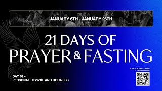 Welcome to 21 Days of Prayer \u0026 Fasting - Day 2