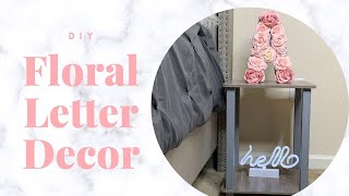 DIY ROOM DECOR: Floral Monogram Letter