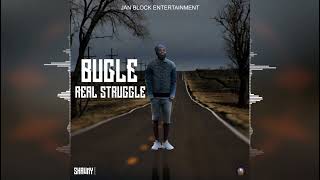 Bugle - Real Struggle [Jan Block Entertainment] Release 2022