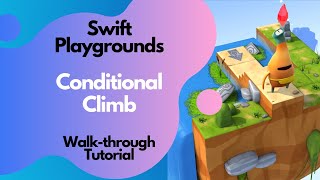 Swift Playgrounds- Conditional Climb Tutorial