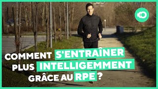 Comment s'entraîner plus INTELLIGEMMENT grâce au RPE ?