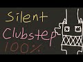 Silent Clubstep 100% (GD 2.1)