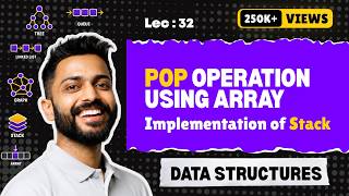 Lec-32: POP operation using Array | Implementation of Stack | Data Structure
