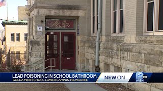 Milwaukee student tests positive for lead poisoning after exposure in school