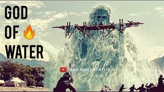 🔥 God Of Water |😍 Heart Touching Music | Hollywood Whatsapp Status | Bao Rami Status
