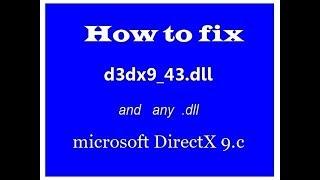 How to Fix D3dx9_43.dll Missing Error | How To Fix Any .DLL Error for All Windows
