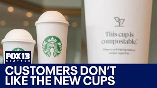 Starbucks customers unhappy with new compostable cups