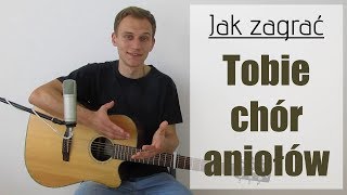 #196 Jak zagrać na gitarze Tobie chór aniołów - JakZagrac.pl