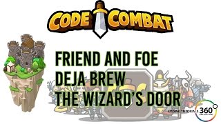 CodeCombat Backwoods Forest: Friend and Foe, Deja Brew, and The Wizard's Door