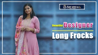 Designer long frocks | She Needs Saree World