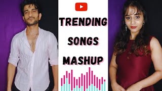 Famous Songs Mashup | Ft. Mann Taneja & Rukhsar Bandhukia