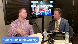Estate Planning & Probate Law with Blake Newberry