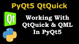 PyQt5 Tutorial - Working with QML and QtQuick in PyQt