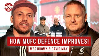 How Man Utd’s Defence Can Improve! w/Wes Brown & David May