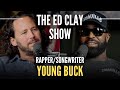 Young Buck - The Rap Game, Overcoming Adversity, & Cashville - The Ed Clay Show Ep. 18