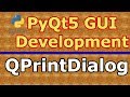 Creating QPrintDialog In PyQt5 (Python GUI Development)  #30