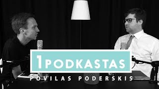 1K PODKASTAS: POVILAS PODERSKIS