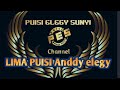 LIMA PUISI Anddy elegy || kumpulan puisi || @puisielegysunyi5017