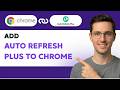 How to Add Auto Refresh Plus to Chrome [2026 Full Guide]