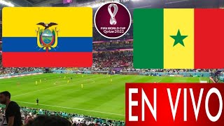 Ecuador vs. Senegal en vivo, donde ver, a que hora juega Ecuador vs. Senegal Mundial Qatar 2022