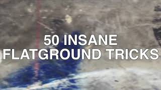 Jonny Giger 50 Flatground Tricks