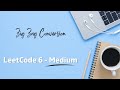 ZigZag Conversion Leetcode - 6 | C++