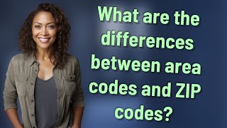 What are the differences between area codes and ZIP codes?
