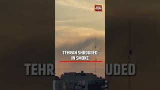 Iran Israel War News: Tehran Shrouded in Smoke After Airstrikes | Iran Conflict Escalates
