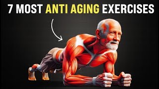 TOP 7 Most ANTI-AGING Exercises | SCIENCE BASED (With Tutorial)