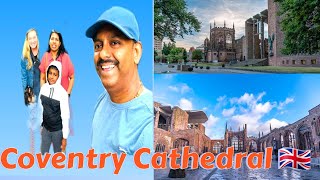 COVENTRY CATHEDRAL || WALKING TOUR ||  HISTORIC ENGLAND || UK MALAYALAM VLOG || THE RUINED CATHEDRAL