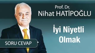 İyi Niyetli Olmak