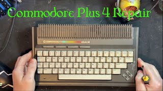 Commodore Plus 4 Repair 2024