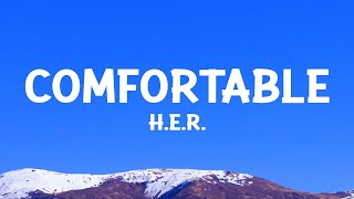 [1 HOUR]   H.E.R. - Comfortable (Lyrics)