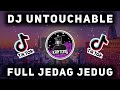 DJ UNTOUCHABLE JEDAG JEDUG TIK TOK TERBARU !!   ( DJ KANTONG Remix )