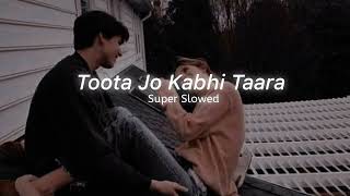 Toota Jo Kabhi Taara - Atif Aslam || Slowed Reverb || Tu Milya To Jaane Na Dunga/Dungi  Main