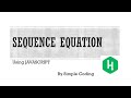 Hackerrank - Solved Sequence equation using Javascript
