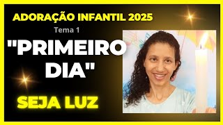 Adoração Infantil 2025. 04/01. A Criação de Deus. Devemos ser luz ao mundo! (Tema: \