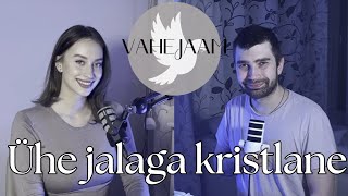 Ühe jalaga kristlane | Vahejaam🕊️