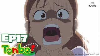 Full Episode 17 | Tonbo! | It's Anime［Multi-Subs］